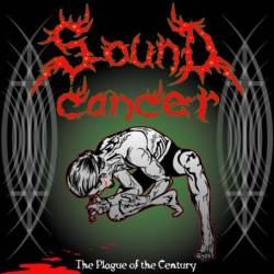 Sound Cancer : The Plague of the Century